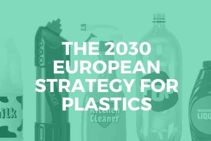 WHAT IS THE 2030 EUROPEAN STRATEGY FOR PLASTICS?